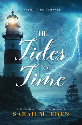 The Tides of Time: A Storm Tide Romance by Eden, Sarah M.