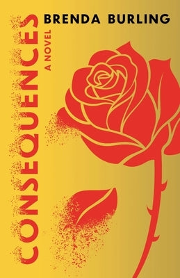 Consequences: An Emotional Family Drama With Suspense and Buried Secrets by Burling, Brenda