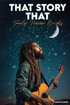 That Story That Truly Never Ends by Ruise, Natayvis