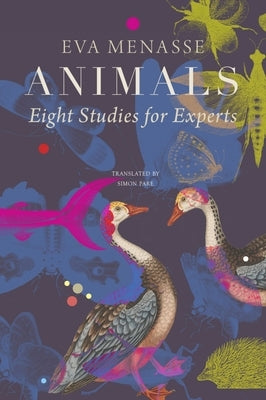 Animals: Eight Studies for Experts by Menasse, Eva