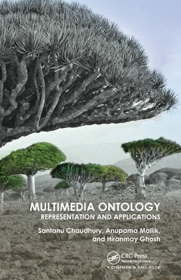 Multimedia Ontology: Representation and Applications by Chaudhury, Santanu