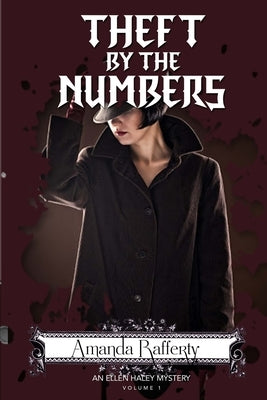 Theft by the Numbers by Rafferty, Amanda