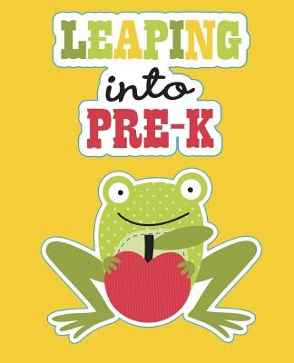 Leaping into Pre-K: Pre Kindergarten Workbook Pre School Workbook by Tijan, Lucy Lisie