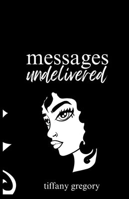 Messages Undelivered by Gregory, Tiffany