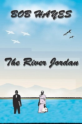 The River Jordan by Hayes, Bob