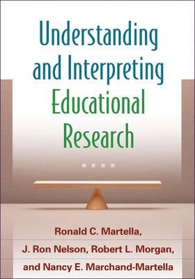 Understanding and Interpreting Educational Research by Martella, Ronald C.