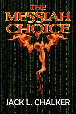 The Messiah Choice by Chalker, Jack L.