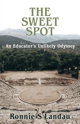 The Sweet Spot by Landau, Ronnie S.