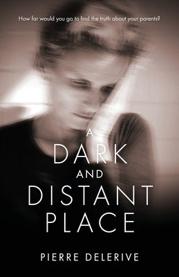 A Dark and Distant Place by Delerive, Pierre