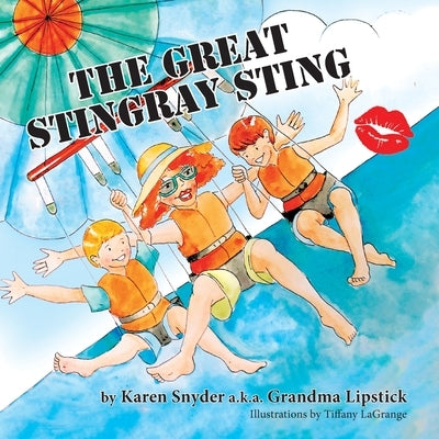 The Great Stingray Sting by Snyder, Karen