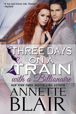 Three Days on a Train - A Novella by Blair, Annette