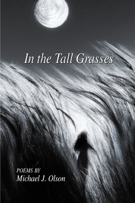 In the Tall Grasses by Olson, Michael J.
