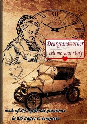 Dear grandmother, tell me your story: book of 200 optional questions in 100 pages to complete, an original gift idea. Its goal is to collect the memor by Desidn, Tourtite