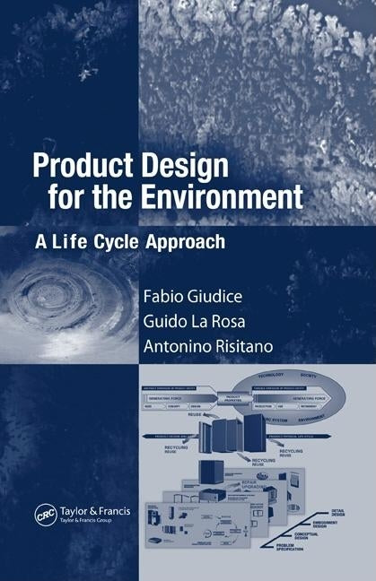 Product Design for the Environment: A Life Cycle Approach by Giudice, Fabio
