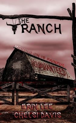 The Ranch: Moving on is painful. by Davis, Chelsi