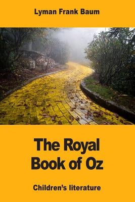 The Royal Book of Oz by Baum, Lyman Frank