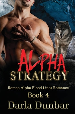 Alpha Strategy by Dunbar, Darla