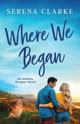 Where We Began by Clarke, Serena