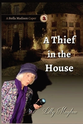A Thief In The House by Maytree, Lilly