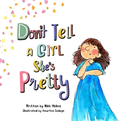 Don't Tell A Girl She's Pretty by Godage, Amurtha