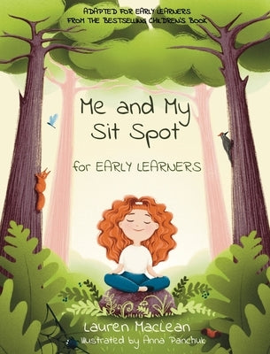 Me and My Sit Spot for Early Learners by MacLean, Lauren