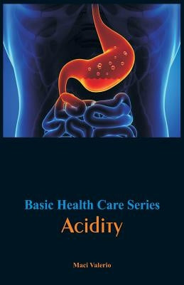 Basic Health Care Series - Acidity by Valerio, Maci