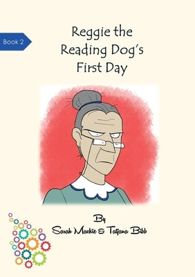 Reggie the Reading Dog's First Day by MacKie, Sarah Louise