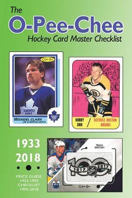 (Past edition) The O-Pee-Chee Hockey Card Master Checklist 2018 by Scott, Richard
