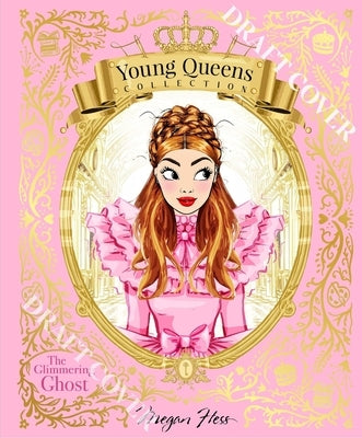 The Glimmering Ghost: Young Queens #4 by Hess, Megan