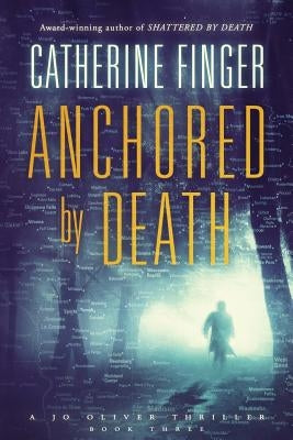 Anchored By Death by Finger, Catherine