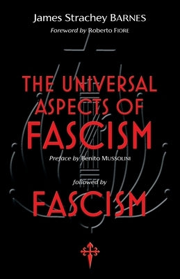 The Universal Aspects of Fascism & Fascism by Barnes, James Strachey