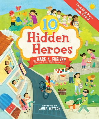10 Hidden Heroes by Shriver, Mark K.