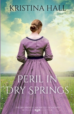 Peril in Dry Springs by Hall, Kristina