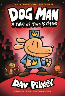 Dog Man: A Tale of Two Kitties by Pilkey, Dav