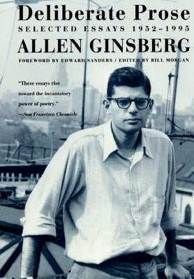 Deliberate Prose: Selected Essays 1952-1995 by Ginsberg, Allen