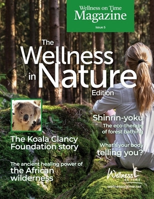 Wellness on Time Magazine: Wellness in Nature Edition by Time, Wellness On