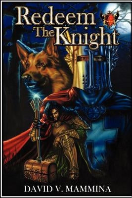 Redeem the Knight by Mammina, David V.