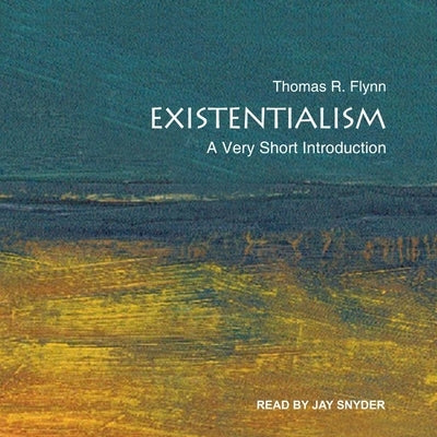Existentialism: A Very Short Introduction by Flynn, Thomas