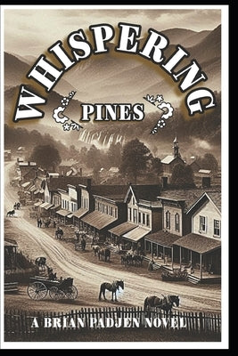Whispering Pines by Padjen, Brian