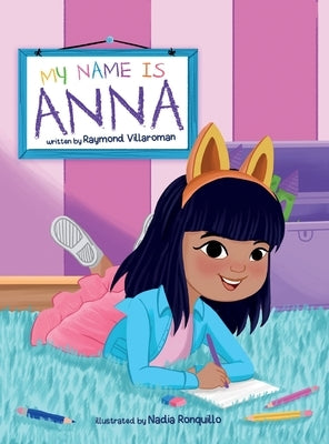 My Name Is Anna by Villaroman, Raymond