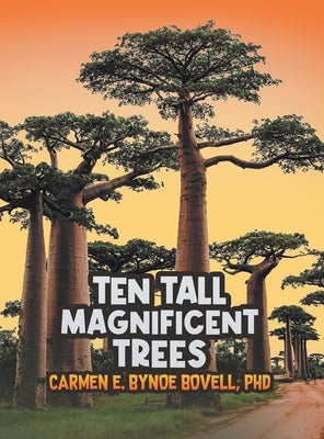 Ten Tall Magnificent Trees by Bovell, Carmen E. Bynoe