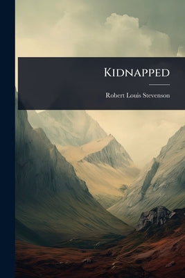 Kidnapped by Stevenson, Robert Louis