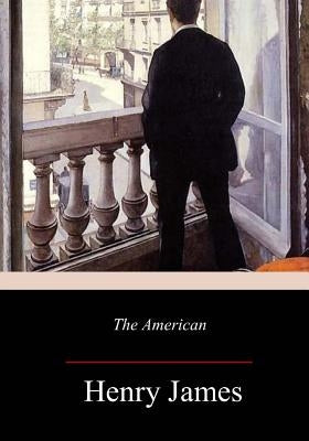 The American by James, Henry