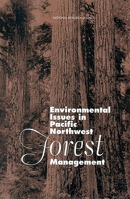 Environmental Issues in Pacific Northwest Forest Management by National Research Council