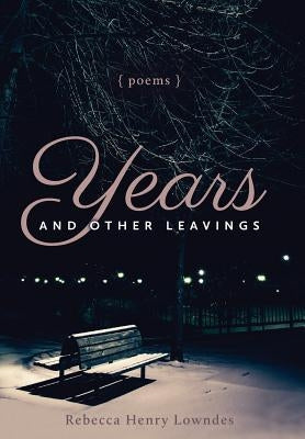 Years and Other Leavings by Lowndes, Rebecca Henry