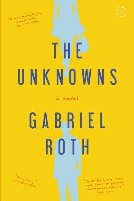 The Unknowns by Roth, Gabriel