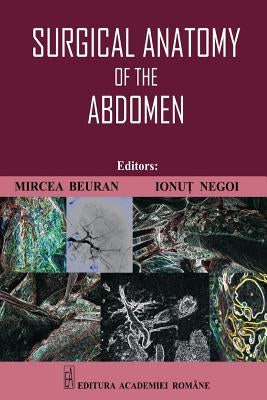 Surgical Anatomy of the Abdomen by Negoi, Ionut