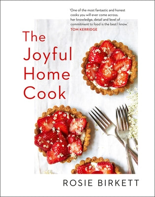 The Joyful Home Cook by Birkett, Rosie