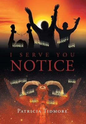 I Serve You Notice by Tidmore, Patricia
