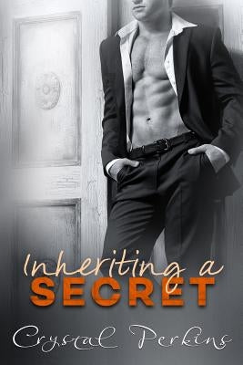 Inheriting a SECRET by Perkins, Crystal